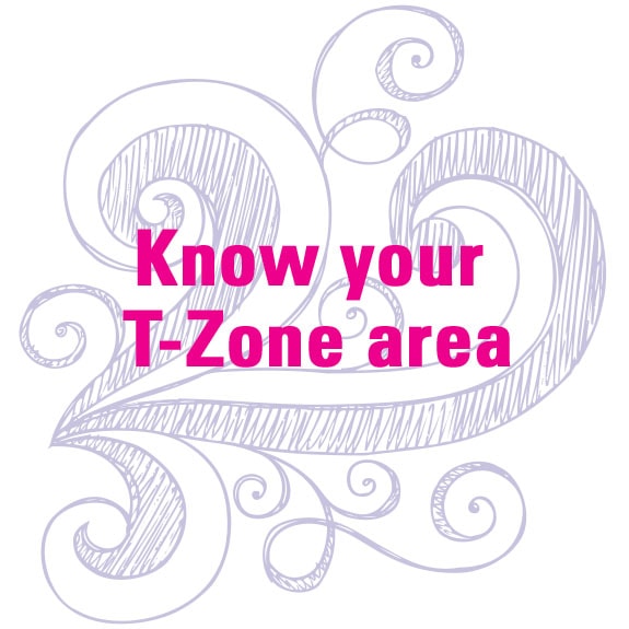 Know your T-zone area